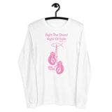 Fight the Good Fight (Pink long-sleeve)